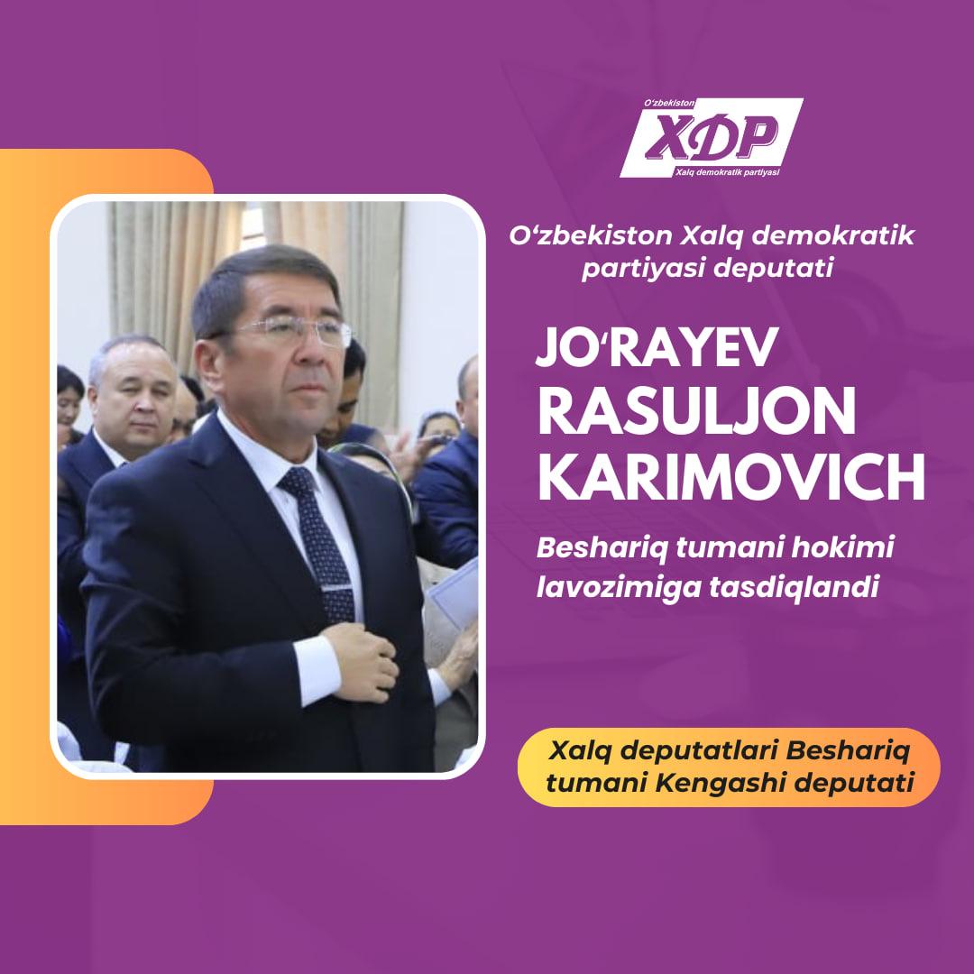 O‘zXDP deputati Joʻrayev Rasuljon Karimovich Beshariq tumani hokimi lavozimiga  tasdiqlandi