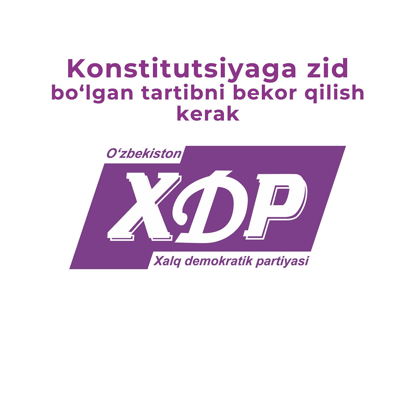 Konstitutsiyaga zid bo‘lgan tartibni bekor qilish kerak